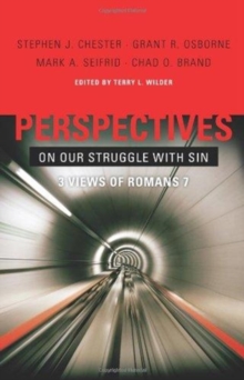 Perspectives on Our Struggle with Sin : Three Views of Romans 7, Paperback / softback Book Perspectives on Our Struggle with Sin : Three Views of Romans 7, Paperback / softback Book