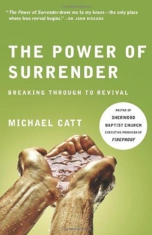 The Power of Surrender : Breaking Through to Revival, Paperback Book The Power of Surrender : Breaking Through to Revival, Paperback Book