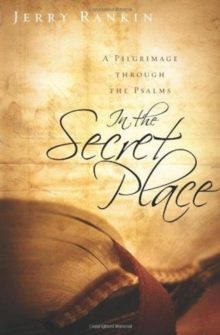 In the Secret Place : A Pilgrimage Through the Psalms, Paperback / softback Book In the Secret Place : A Pilgrimage Through the Psalms, Paperback / softback Book