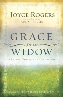 Grace for the Widow : A Journey Through the Fog of Loss