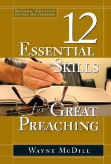 12 Essential Skills for Great Preaching