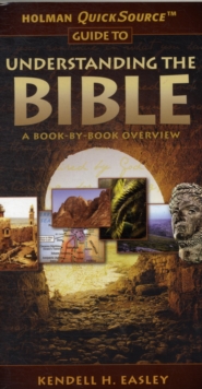 Holman Quicksource Guide to Understanding the Bible, Paperback / softback Book Holman Quicksource Guide to Understanding the Bible, Paperback / softback Book