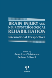 Brain Injury and Neuropsychological Rehabilitation : International Perspectives