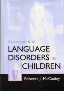 Assessment of Language Disorders in Children, Paperback / softback Book Assessment of Language Disorders in Children, Paperback / softback Book