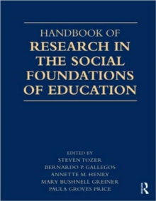 Handbook of Research in the Social Foundations of Education, Paperback / softback Book Handbook of Research in the Social Foundations of Education, Paperback / softback Book