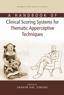 A Handbook of Clinical Scoring Systems for Thematic Apperceptive Techniques, Hardback Book A Handbook of Clinical Scoring Systems for Thematic Apperceptive Techniques, Hardback Book