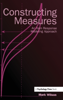 Constructing Measures : An Item Response Modeling Approach, Hardback Book Constructing Measures : An Item Response Modeling Approach, Hardback Book