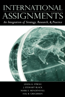 International Assignments : An Integration of Strategy, Research, and Practice