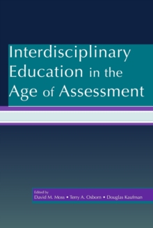 Interdisciplinary Education in the Age of Assessment, Paperback / softback Book Interdisciplinary Education in the Age of Assessment, Paperback / softback Book