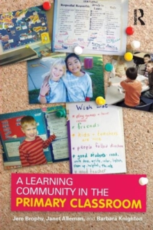 A Learning Community in the Primary Classroom, Paperback / softback Book A Learning Community in the Primary Classroom, Paperback / softback Book