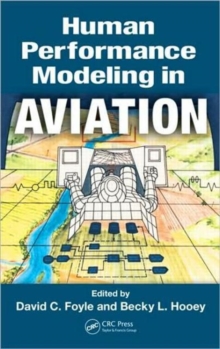 Human Performance Modeling in Aviation, Hardback Book Human Performance Modeling in Aviation, Hardback Book