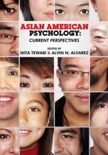 Asian American Psychology : Current Perspectives, Paperback / softback Book Asian American Psychology : Current Perspectives, Paperback / softback Book