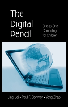 The Digital Pencil : One-to-One Computing for Children, Hardback Book The Digital Pencil : One-to-One Computing for Children, Hardback Book