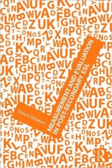 Measurement and Evaluation in Post-Secondary ESL, Paperback / softback Book Measurement and Evaluation in Post-Secondary ESL, Paperback / softback Book