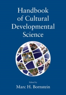 Handbook of Cultural Developmental Science, Hardback Book Handbook of Cultural Developmental Science, Hardback Book
