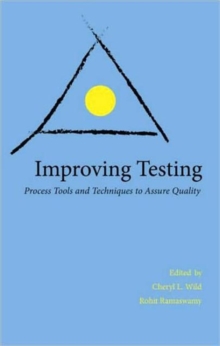 Improving Testing : Process Tools and Techniques to Assure Quality, Paperback / softback Book Improving Testing : Process Tools and Techniques to Assure Quality, Paperback / softback Book
