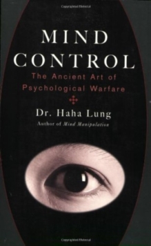 Mind Control : The Ancient Art of Psychological Warfare, Paperback Book Mind Control : The Ancient Art of Psychological Warfare, Paperback Book