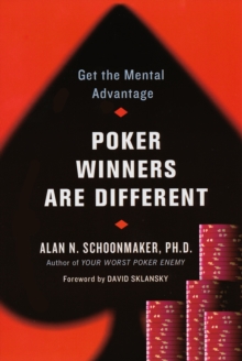 Poker Winners Are Different: : Get the Mental Advantage