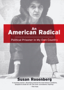 An American Radical: : Political Prisoner in My Own Country