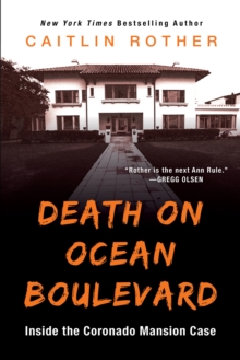 Death on Ocean Boulevard : Inside the Coronado Mansion Case