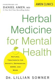 Herbal Medicine For Mental Health : Natural Treatments for Anxiety, Depression, ADHD, and More