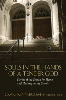 Souls In The Hands Of A Tender God, Paperback / softback Book Souls In The Hands Of A Tender God, Paperback / softback Book