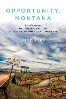 Opportunity, Montana, Hardback Book Opportunity, Montana, Hardback Book