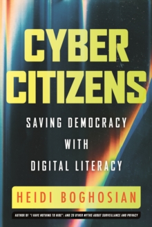Cyber Citizens : Saving Democracy through Digital Literacy