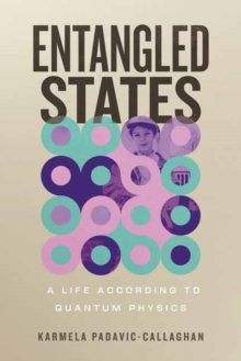Entangled States : A Life According to Quantum Physics