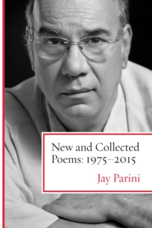 New and Collected Poems : 1975-2015, Hardback Book New and Collected Poems : 1975-2015, Hardback Book