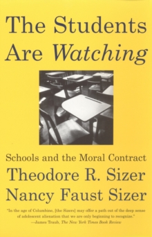 The Students are Watching : Schools and the Moral Contract