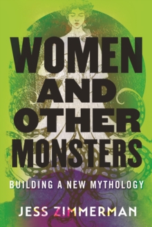 Women and Other Monsters