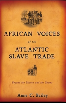 African Voices of the Atlantic Slave Trade