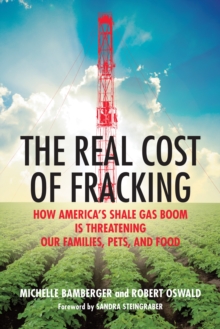 The Real Cost Of Fracking, Hardback Book The Real Cost Of Fracking, Hardback Book