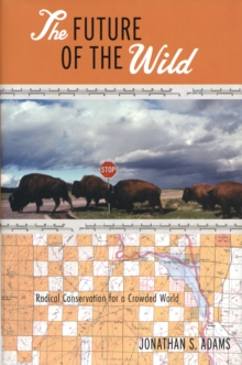 The Future Of The Wild, Paperback / softback Book The Future Of The Wild, Paperback / softback Book