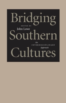 Bridging Southern Cultures : An Interdisciplinary Approach