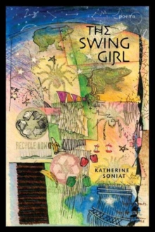 The Swing Girl : Poems