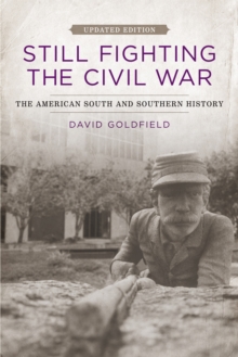 Still Fighting the Civil War : The American South and Southern History