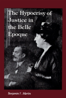 The Hypocrisy of Justice in the Belle Epoque