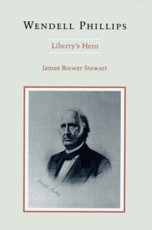 Wendell Phillips : Liberty's Hero