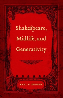 Shakespeare, Midlife, and Generativity