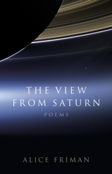 The View from Saturn : Poems