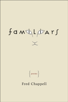 Familiars : Poems