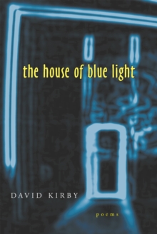 The House of Blue Light : Poems