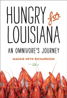 Hungry for Louisiana : An Omnivore's Journey