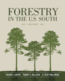 Forestry in the U.S. South : A History