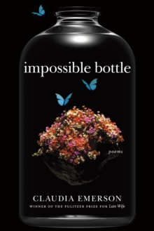 Impossible Bottle : Poems