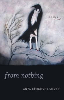 From Nothing : Poems