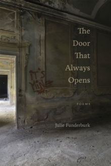 The Door That Always Opens : Poems