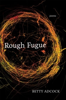 Rough Fugue : Poems